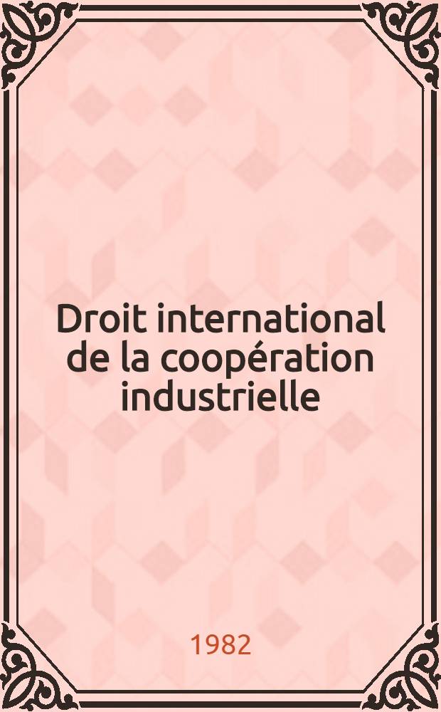 Droit international de la coopération industrielle