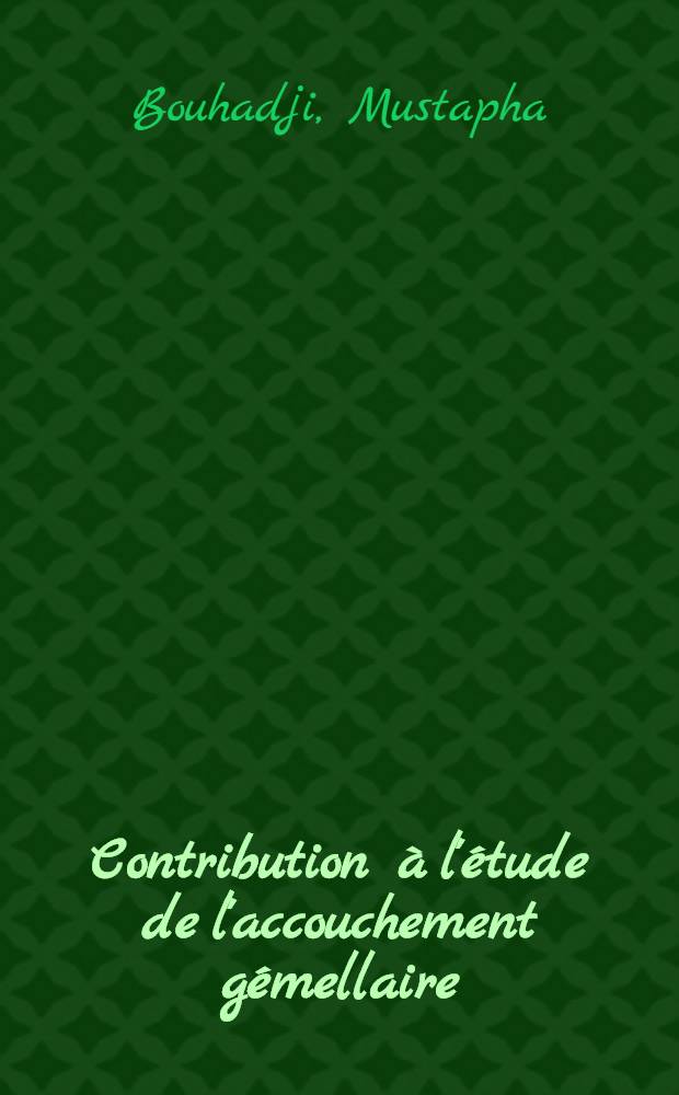 Contribution à l'étude de l'accouchement gémellaire : À propos de 507 accouchements gémellaires en série continue : Thèse