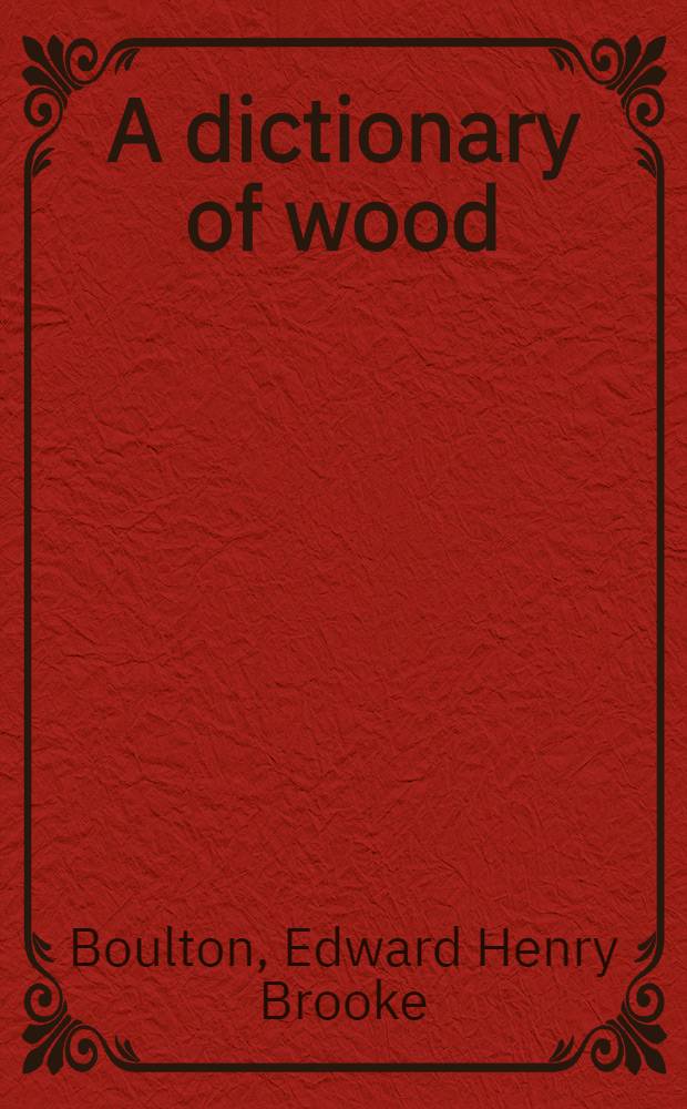 A dictionary of wood