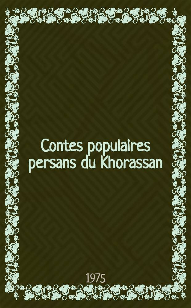 Contes populaires persans du Khorassan
