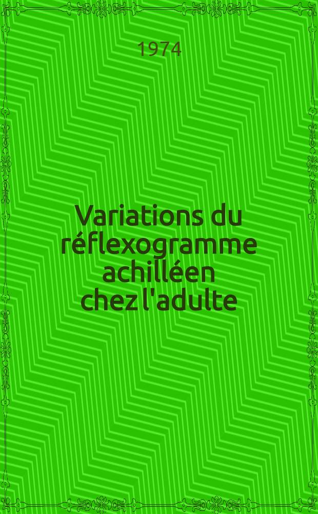 Variations du réflexogramme achilléen chez l'adulte : Thèse ..