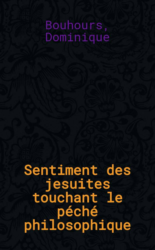 Sentiment des jesuites touchant le péché philosophique : Troisième lettre