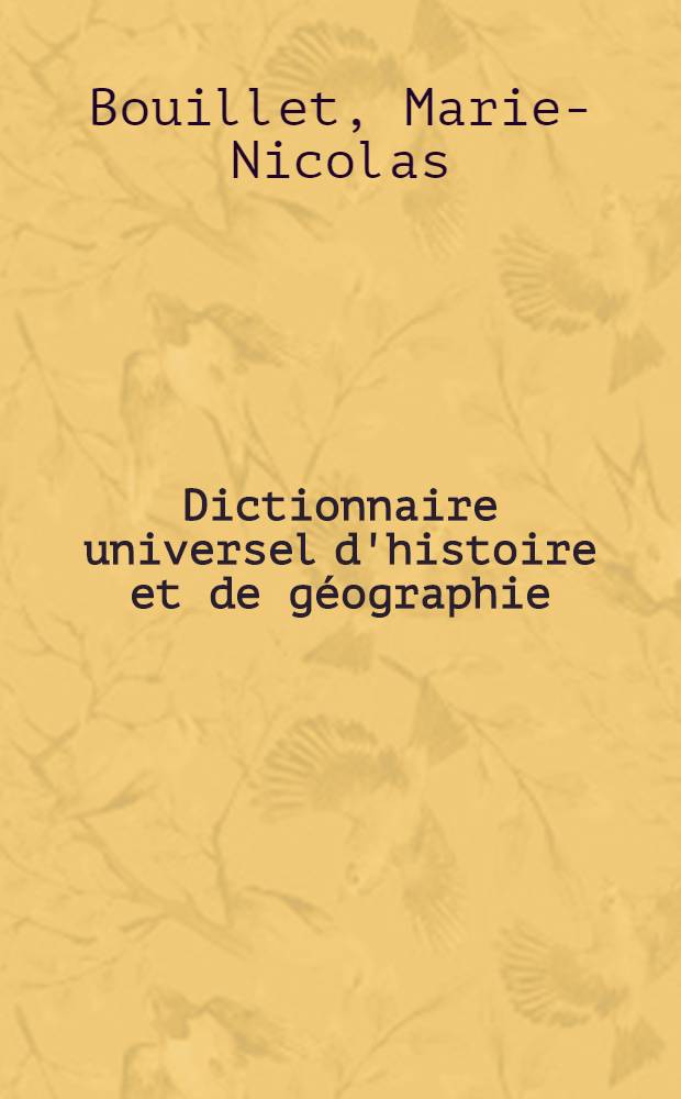 Dictionnaire universel d'histoire et de géographie