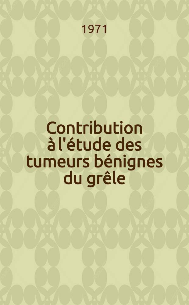 Contribution à l'étude des tumeurs bénignes du grêle : À propos de 3 cas compliqués d'invagination : Thèse