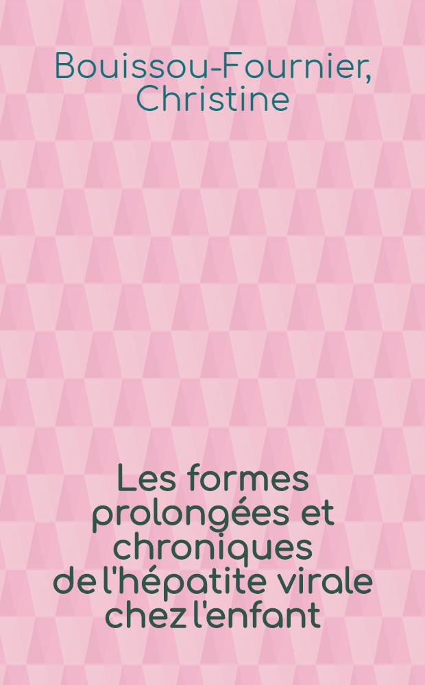 Les formes prolongées et chroniques de l'hépatite virale chez l'enfant : À propos de 26 observation : Thèse