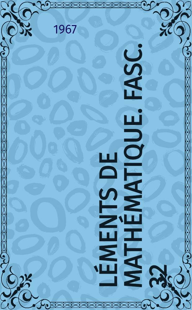 Éléments de mathématique. Fasc. 32 : Théories spectrales