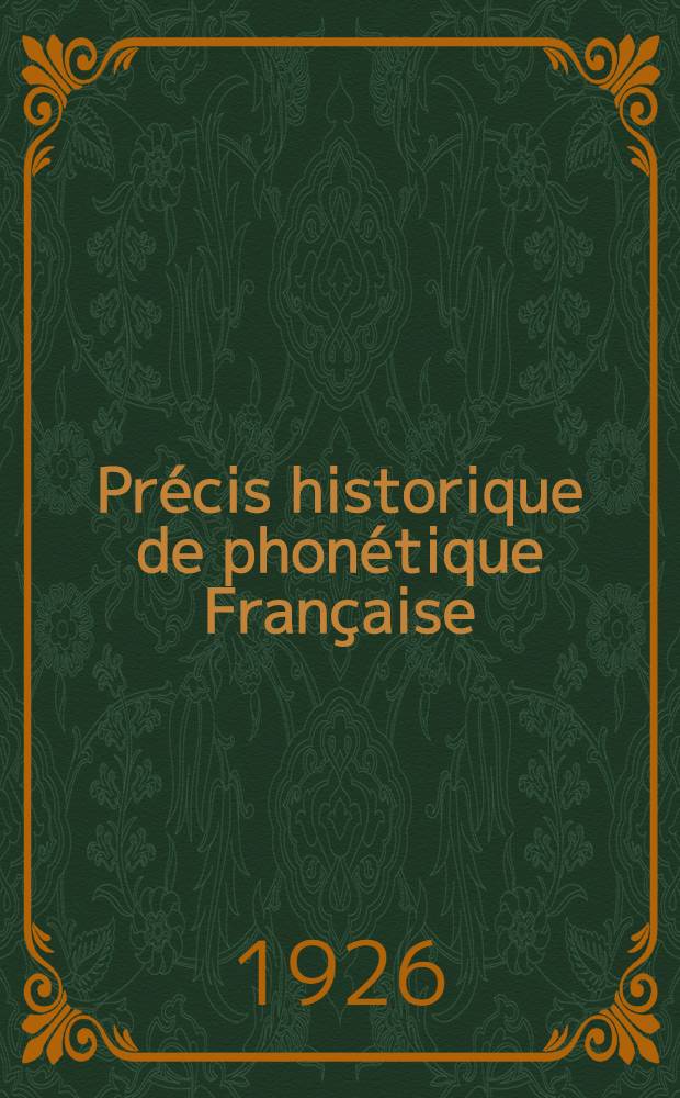 Précis historique de phonétique Française