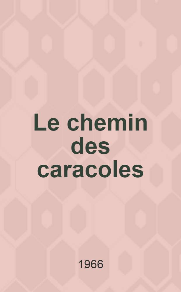 Le chemin des caracoles : Nouvelles