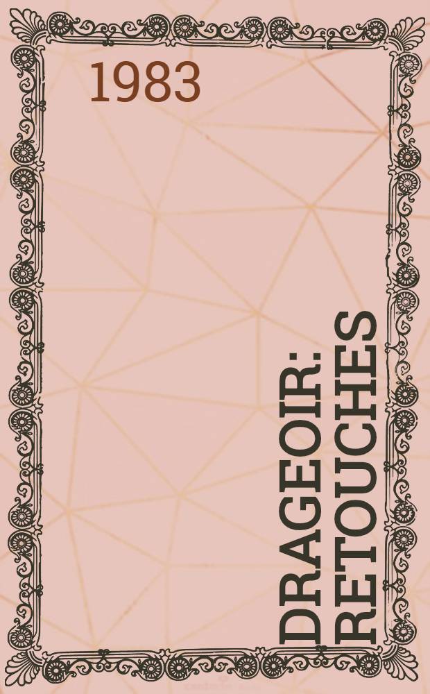 Drageoir : Retouches