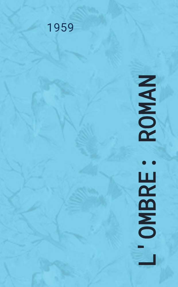 L'ombre : Roman