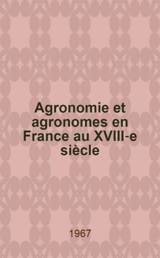 Agronomie et agronomes en France au XVIII-e siècle : Thèse ... [3]