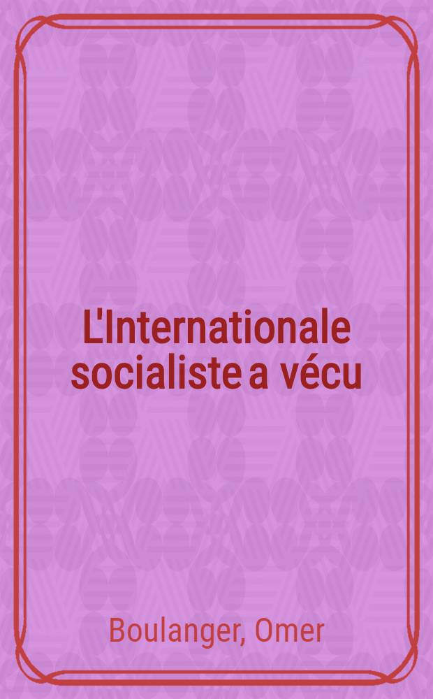 L'Internationale socialiste a vécu