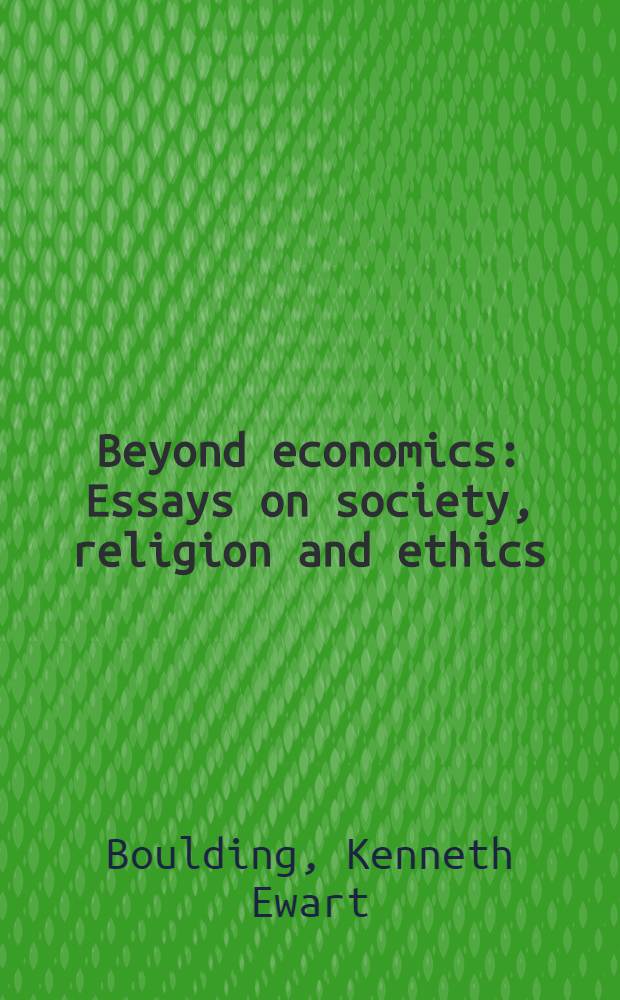 Beyond economics : Essays on society, religion and ethics