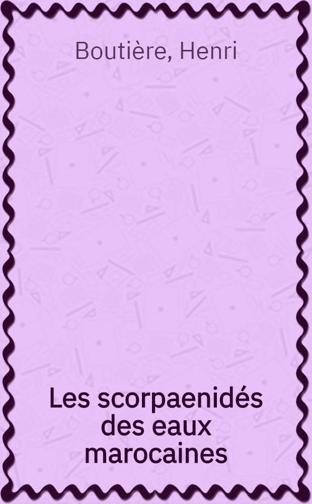 Les scorpaenidés des eaux marocaines