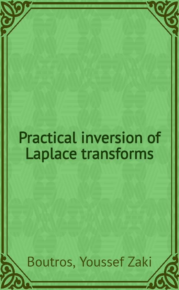 Practical inversion of Laplace transforms