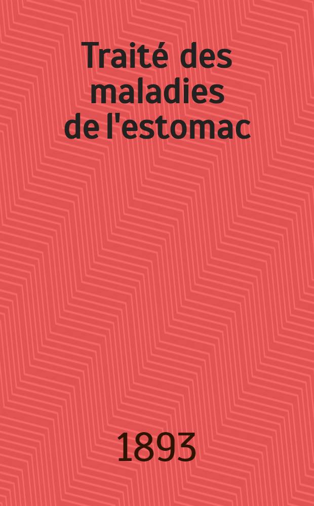 Traité des maladies de l'estomac