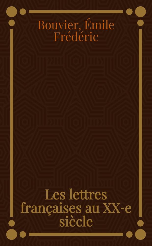 Les lettres françaises au XX-e siècle