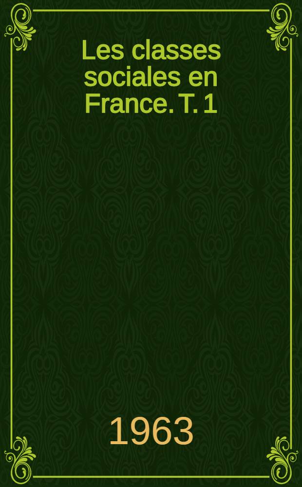 Les classes sociales en France. T. 1