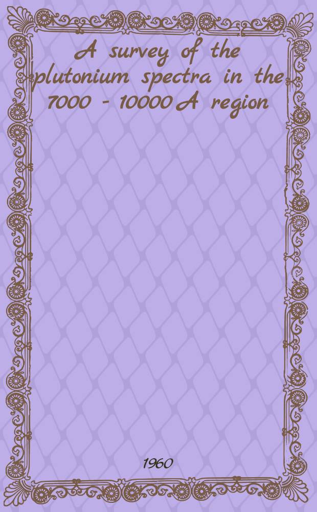 A survey of the plutonium spectra in the 7000 - 10000 A region