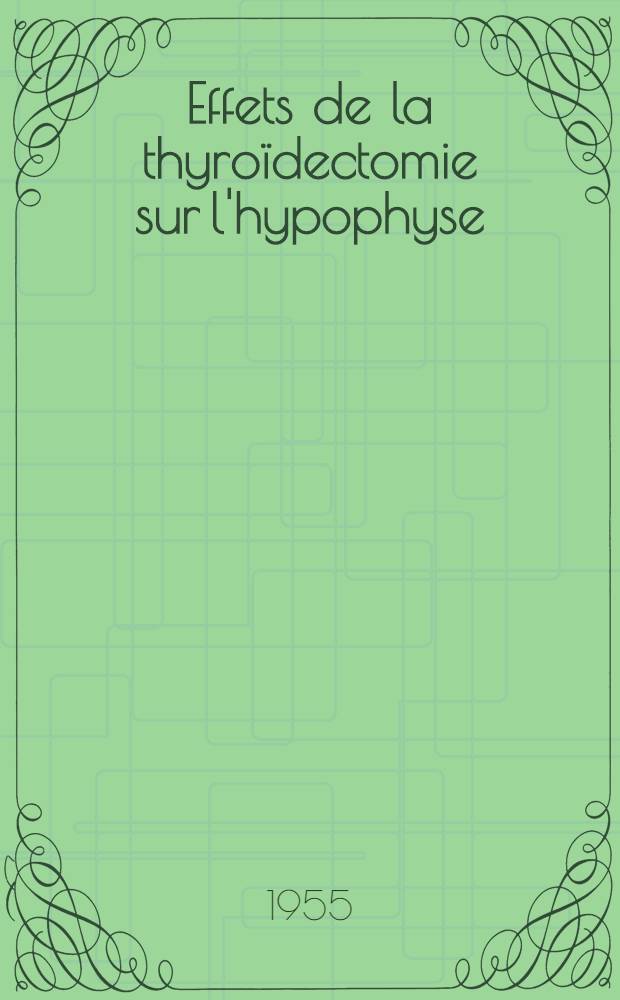 Effets de la thyroïdectomie sur l'hypophyse : Recherches effectuées sur le Cobaye : Thèse pour le doctorat en méd. diplôme d'État