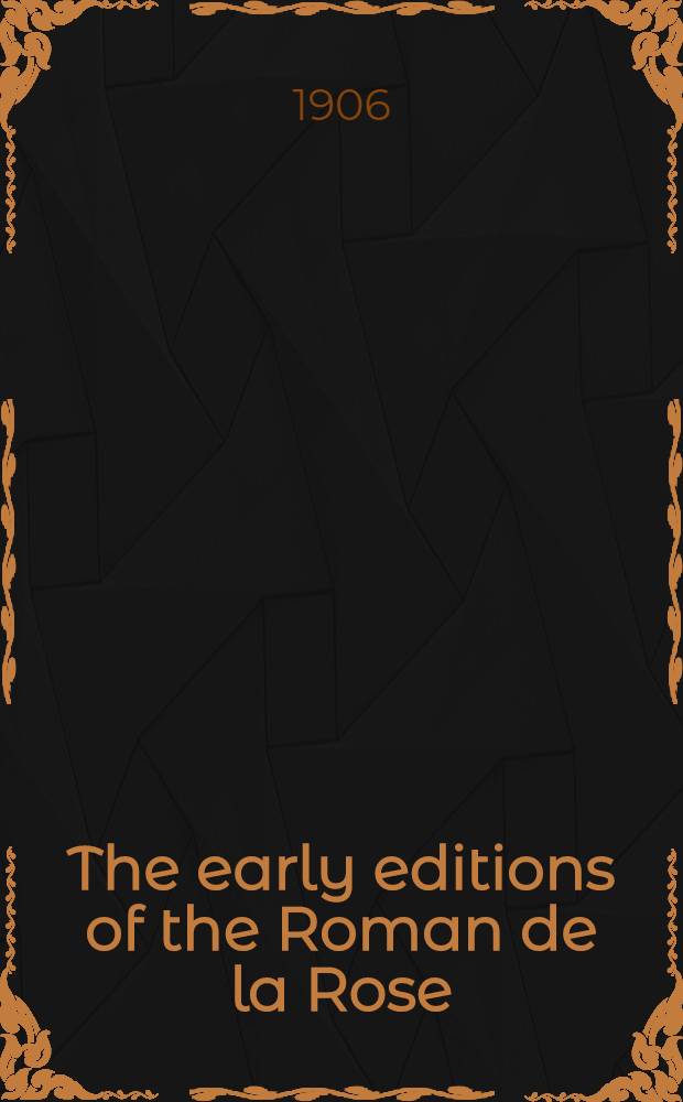 The early editions of the Roman de la Rose