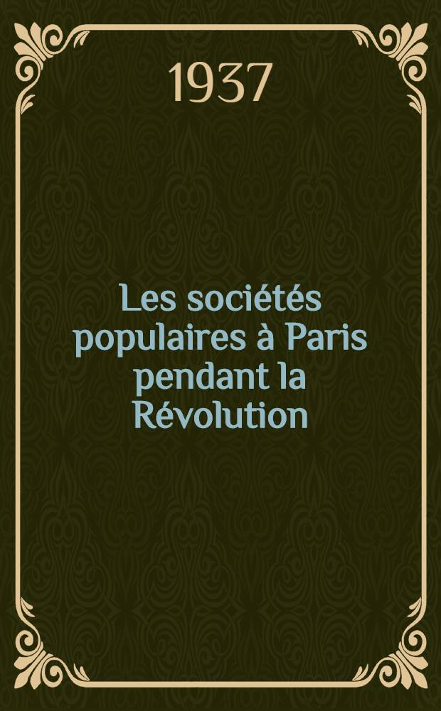 Les sociétés populaires à Paris pendant la Révolution