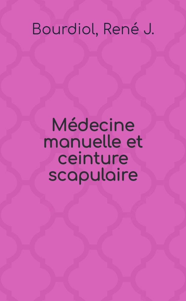 Médecine manuelle et ceinture scapulaire