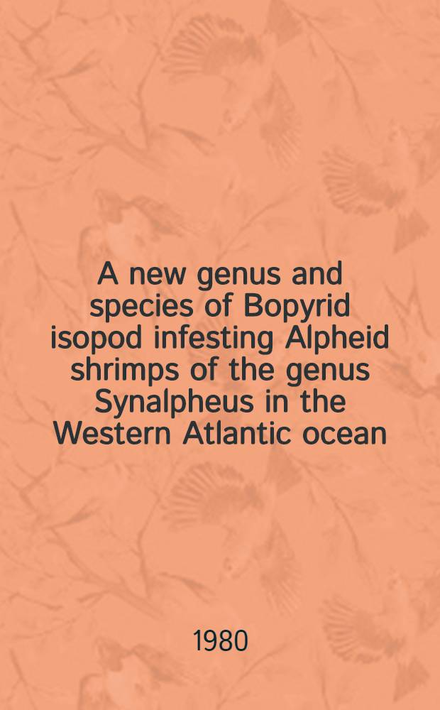 A new genus and species of Bopyrid isopod infesting Alpheid shrimps of the genus Synalpheus in the Western Atlantic ocean
