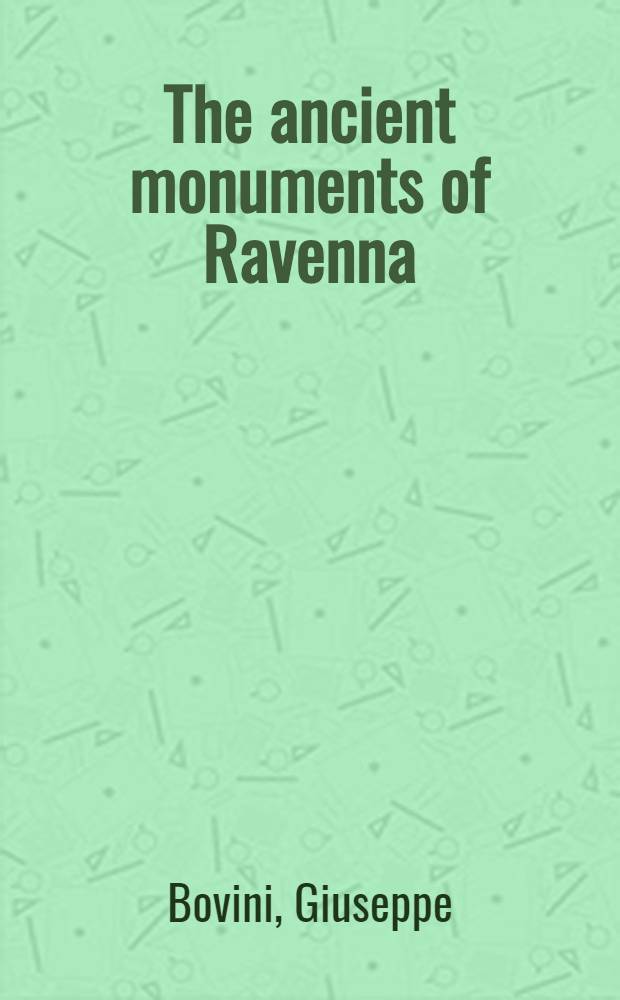 The ancient monuments of Ravenna : Album
