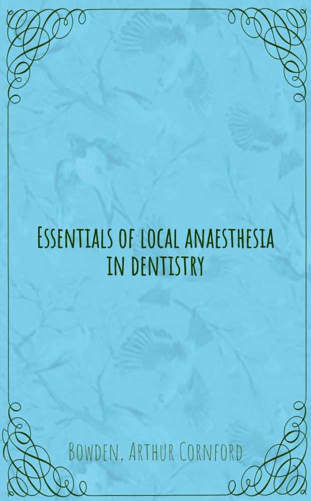 Essentials of local anaesthesia in dentistry