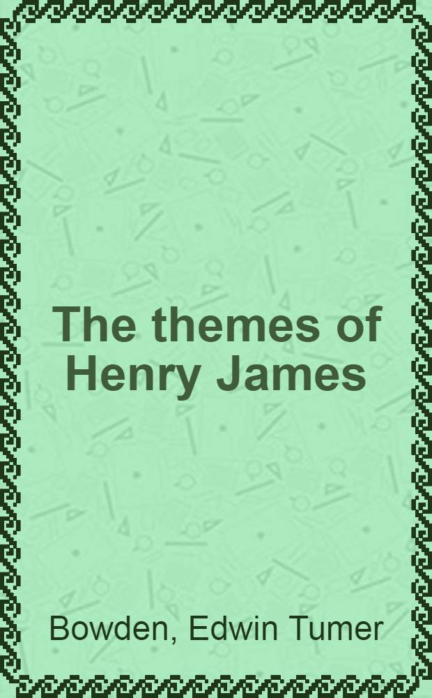 The themes of Henry James : A system of observation through the visual arts