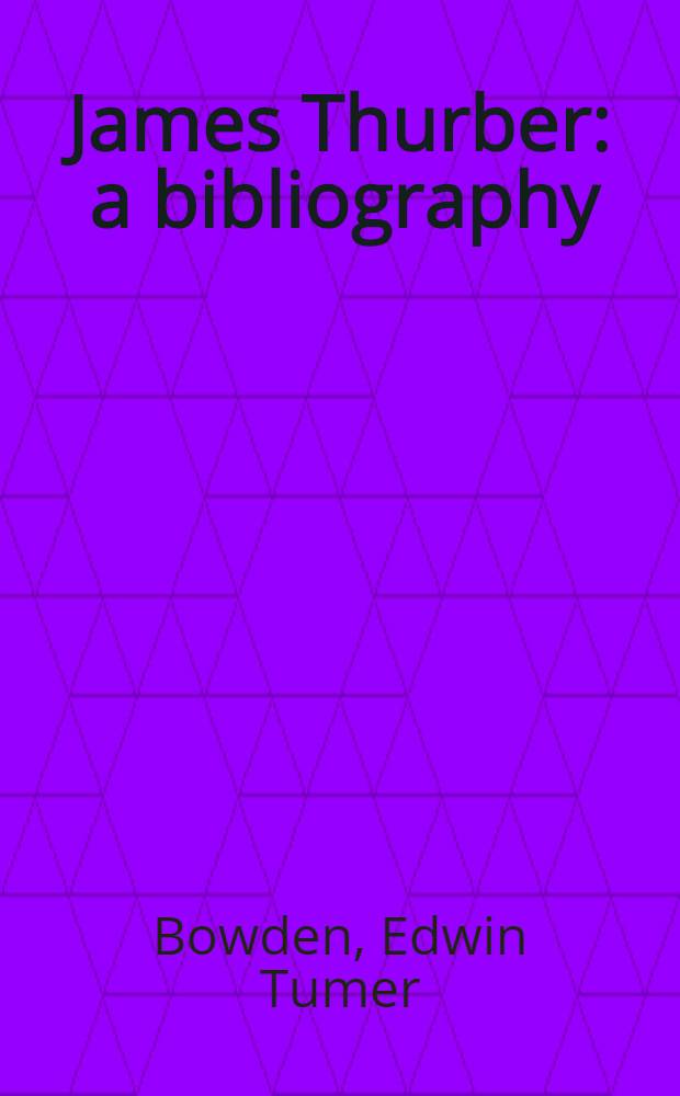 James Thurber : a bibliography