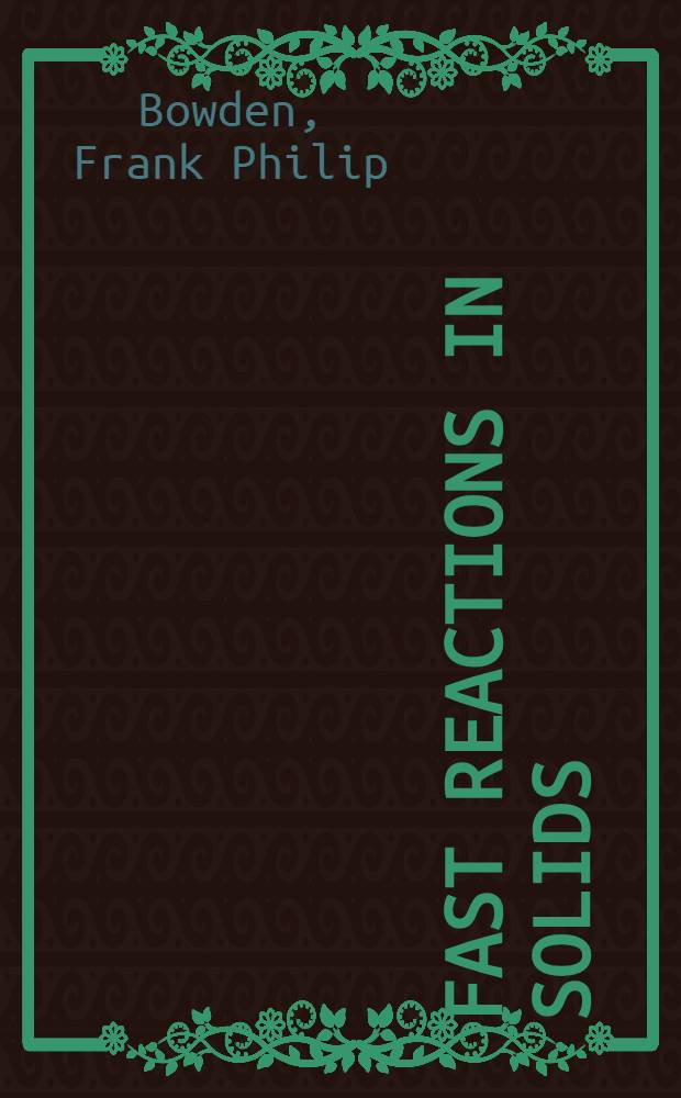 Fast reactions in solids
