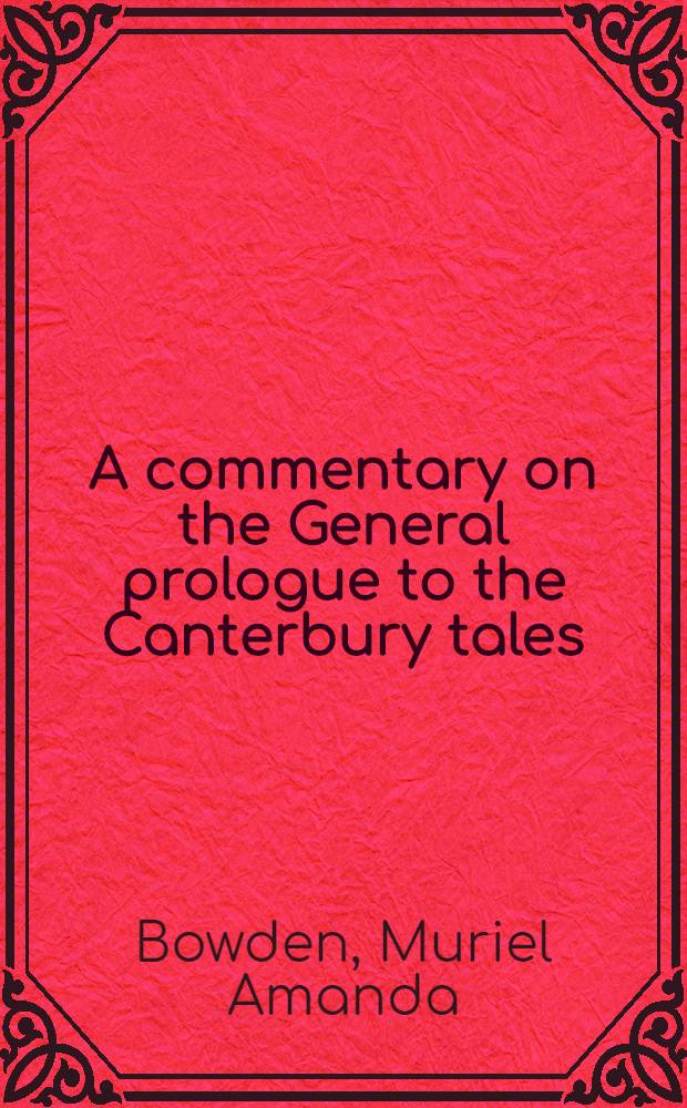 A commentary on the General prologue to the Canterbury tales
