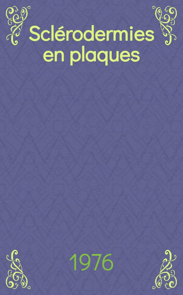 Sclérodermies en plaques : Perturbations immunologiques et viscérales : Thèse ..