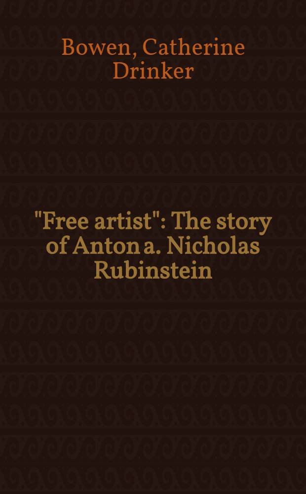 "Free artist" : The story of Anton a. Nicholas Rubinstein
