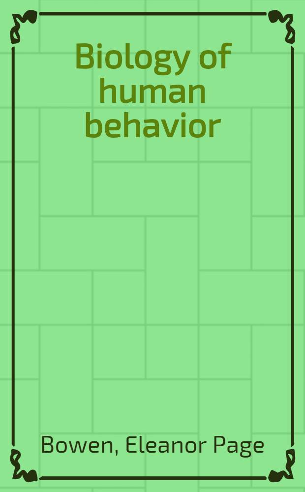 Biology of human behavior