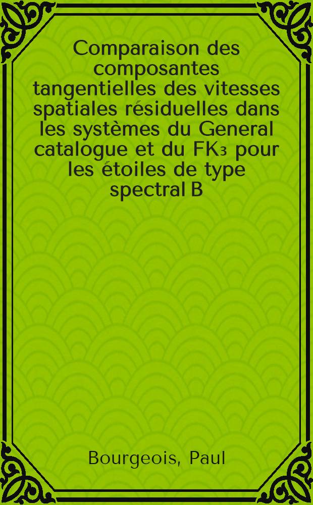 Comparaison des composantes tangentielles des vitesses spatiales résiduelles dans les systèmes du General catalogue et du FK₃ pour les étoiles de type spectral B