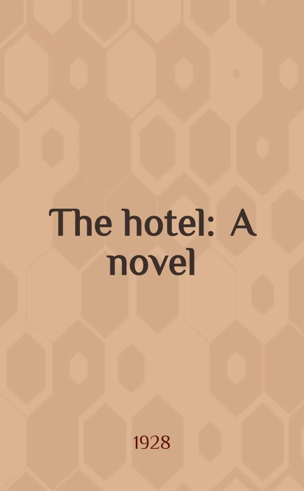 The hotel : A novel
