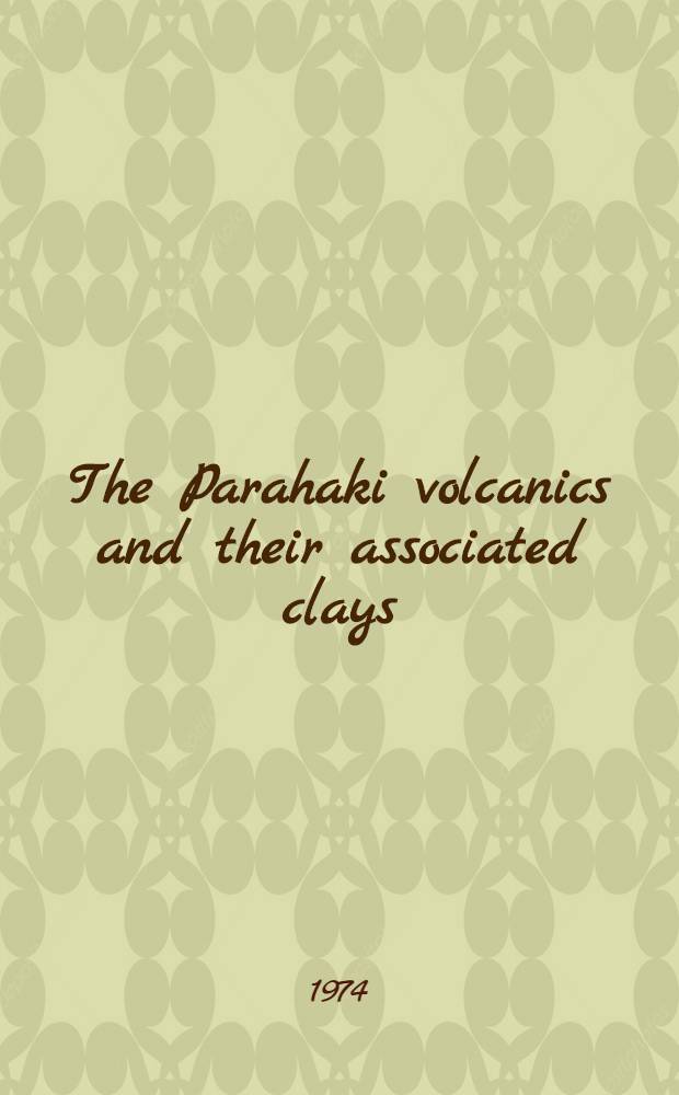 The Parahaki volcanics and their associated clays