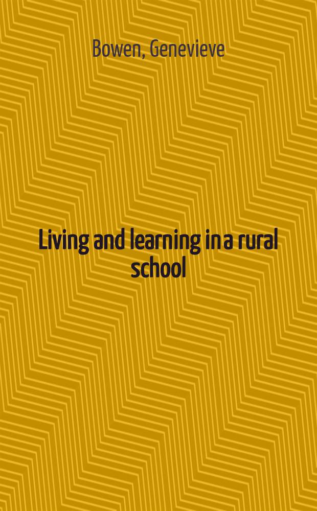 Living and learning in a rural school