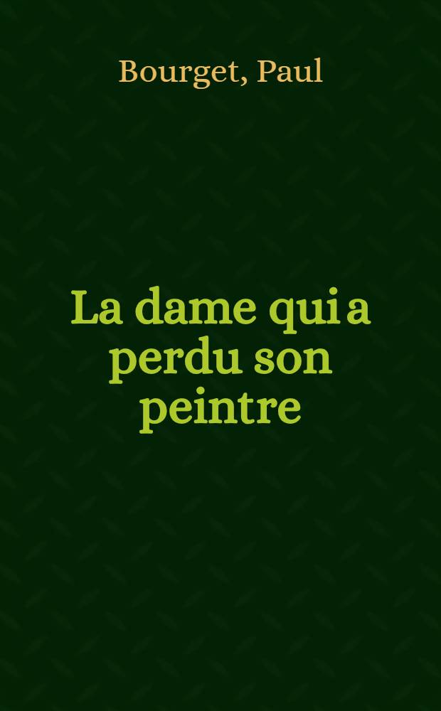 ... La dame qui a perdu son peintre