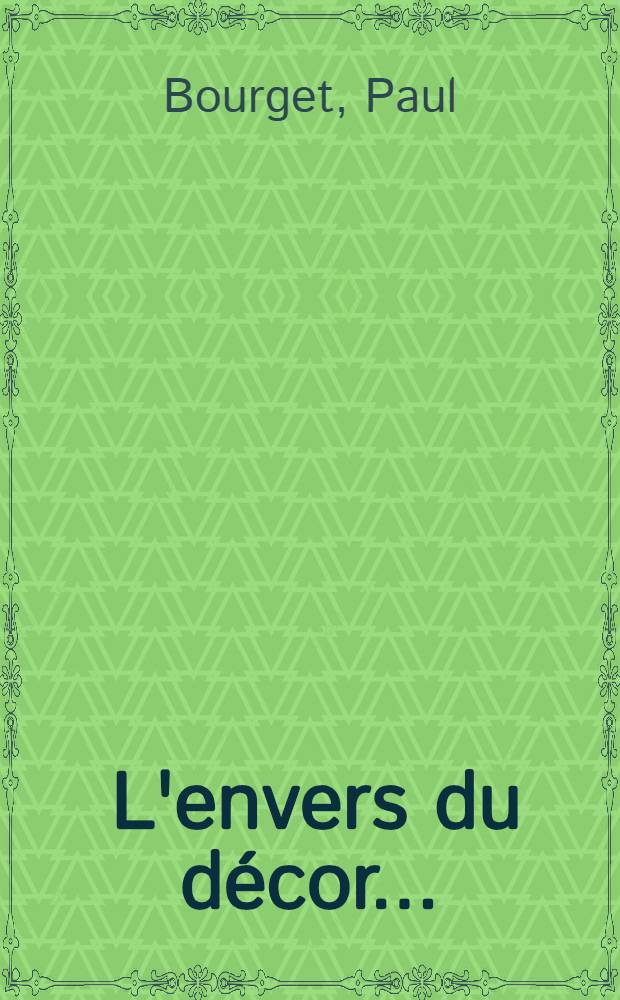 ... L'envers du d&eacute;cor ...