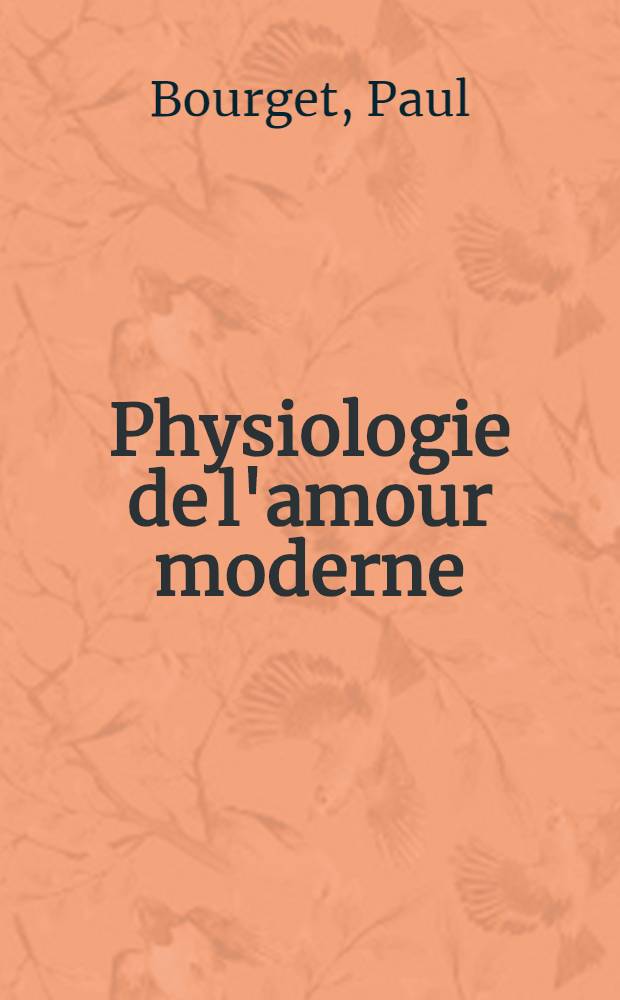 Physiologie de l'amour moderne