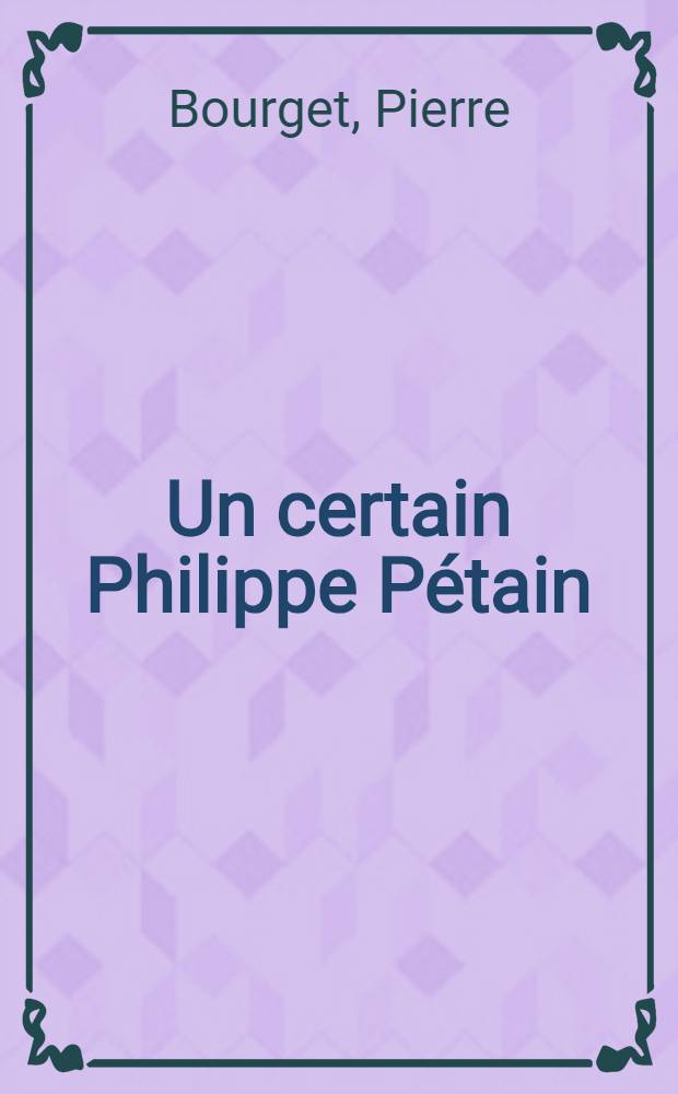 Un certain Philippe Pétain