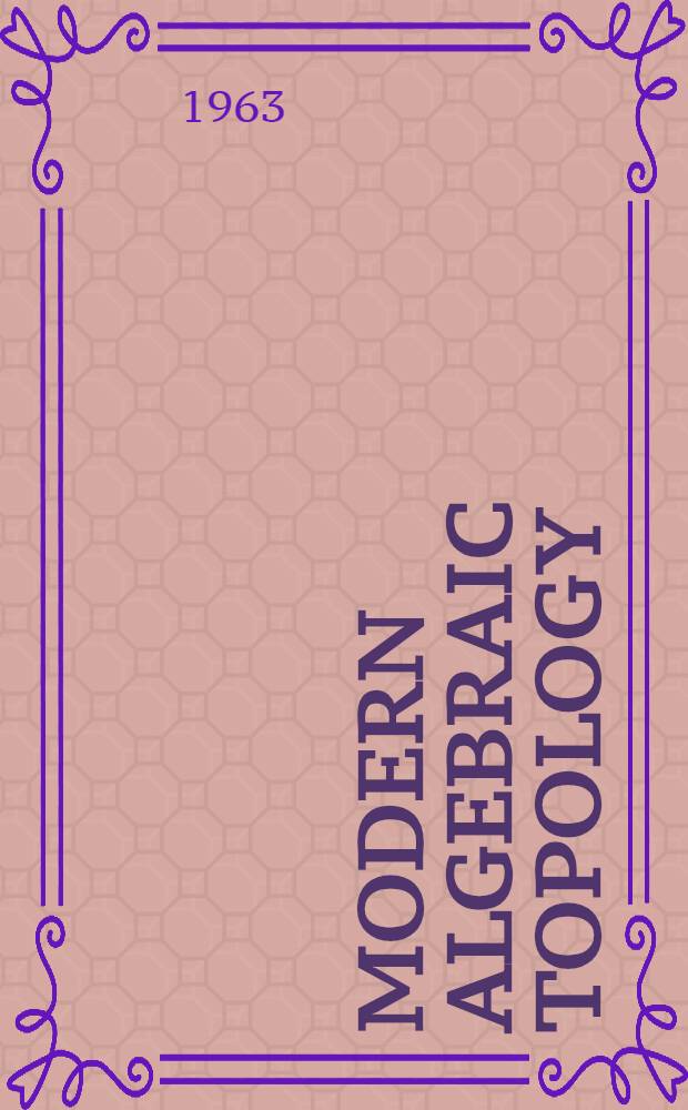 Modern algebraic topology