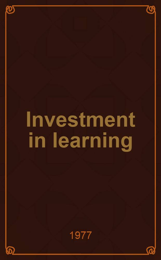 Investment in learning : The individual a. social value of Amer. higher education : A report