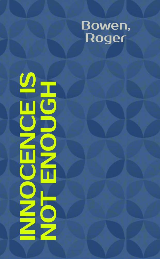 Innocence is not enough : The life a. death of Herbert Norman