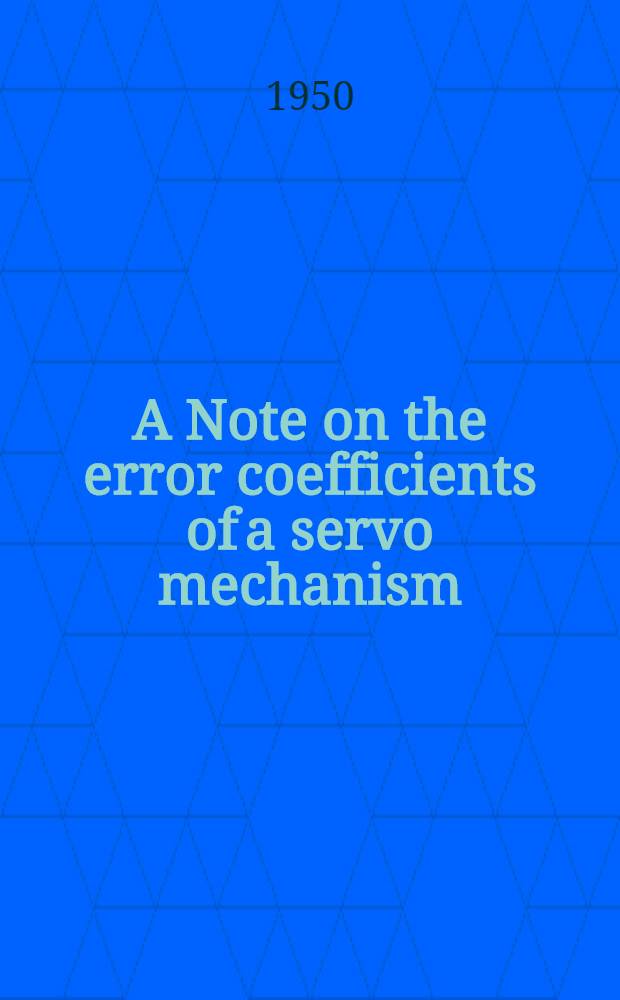 A Note on the error coefficients of a servo mechanism