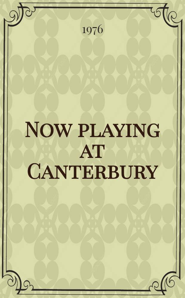 Now playing at Canterbury : A novel